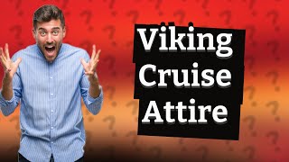 Can I wear shorts to dinner on a Viking River Cruise [upl. by Mordecai]