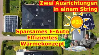 Deine Photovoltaik 31 Flache OstWestPV in einem String  Effizienz bei EAuto und Wärmekonzept [upl. by Wurst]