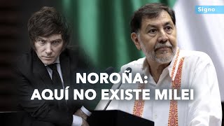 Esto dijo Noroña de Javier Milei Es un tipo peligroso [upl. by Aihsekel]