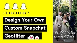 Design Your Own Custom SnapChat Geofilter Tutorial 🤳 [upl. by Latty]