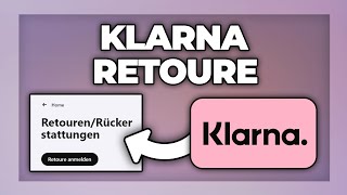 Klarna Retouren anmelden amp Artikel zurück schicken  Tutorial [upl. by Ahsetan]