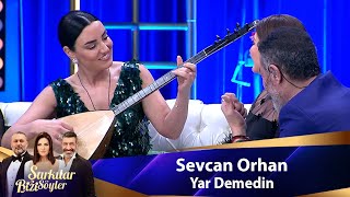 Sevcan Orhan  YAR DEMEDİN [upl. by Ariaet]