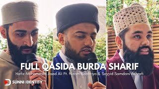 Full Qasida Burda Sharif by Hafiz Mohammed Asad Ali ft Nizamuddin Babariya amp Sayyid Samdani Ashrafi [upl. by Gazzo450]