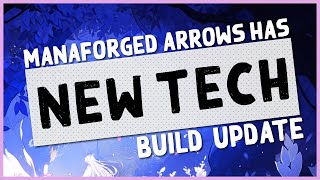 323  NEW TECH MAKES MANAFORGED ARROWS VERY STRONG  PoE Manaforged Arrows Update amp Upgrade Guide [upl. by Brendis]