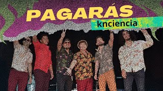 PAGARÁS  Knciencia  música en vivo [upl. by Larina670]