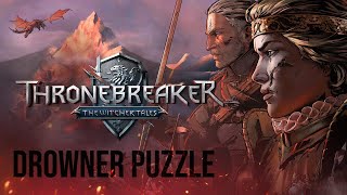 Thronebreaker  The Witcher Tales  Drowner Puzzle [upl. by Imar]