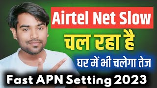 Airtel Net Slow Problem Airtel new Apn Setting Fast Net [upl. by Anim]