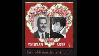 Tainted Love Mix  Softcell Unusual Mix  Nonoriginal Version by Ed Cobb and Marc Almond [upl. by Flemming]