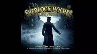 Sherlock Holmes Chronicles  Folge 01 Die MoriartyLüge Komplettes Hörspiel [upl. by Darees]