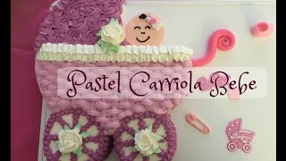 Pastel Carriola BebeBaby Carriage Cake [upl. by Ardnasal]