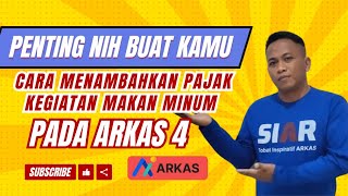 CARA PENAMBAHAN PAJAK MAKAN MINUM DIPENATAUSAHAAN ARKAS arkas4 siar [upl. by Alby897]