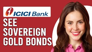 How To See Sovereign Gold Bond In ICICI How Do I Check Sovereign Gold Bond Status [upl. by Atul74]