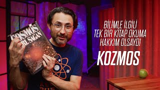 KOZMOS Bilimle ilgili tek bir kitap okuma hakkım olsaydı bu olurdu [upl. by Elodia]