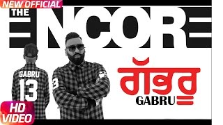 Gabru Official Video  The Encore  Ashok Gill  Latest Punjabi Song 2017  Speed Records [upl. by Anes539]