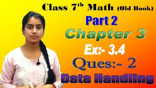 Q 2 Ex 34  Data Handling Chapter 3Maths Class 7th  NCERT Kanhaa Computers kanhaaeducation [upl. by Conger979]