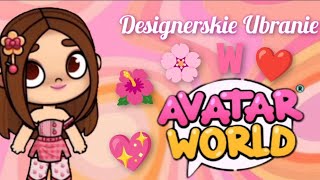 Designerskie Ubranie w Avatar World💖🌺🌸❤️ [upl. by Richmond]