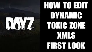 NEW DayZ 114 How To Edit Custom Dynamic Toxic Zones amp Add More  Change Location XML Mod Xbox PC PS [upl. by Funda806]