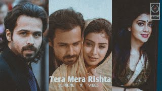 Tera Mera Rishta Purana 🥺✨ Awarapan  Emraan Hashmi Shriya Saran  Efx Status  Supreme X Vibes [upl. by Reinhardt]