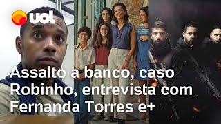 Domínio de cidades caso Robinho entrevista com Fernanda Torres e no UOL Prime [upl. by Ajoop679]