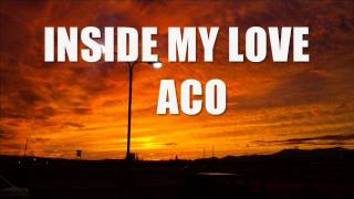 INSIDE MY LOVE  ACO [upl. by Manvel]