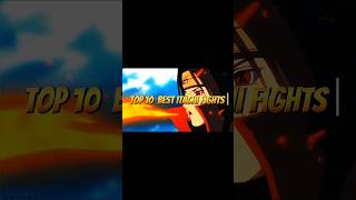 Top 10 best itachi fights naruto narutoshippunden anime shorts sasuke itachi topshortsotaku [upl. by Bron]