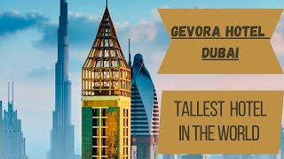 Gevora Hotel ReviewWorlds Tallest hotel Room Tour Breakfast amp facilities [upl. by Wendeline]