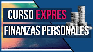 Curso Exprés de Finanzas Personales [upl. by Alohs940]