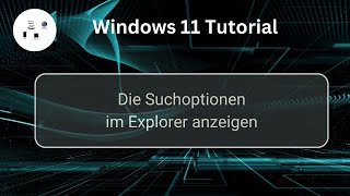 Die Suchoptionen im Windows 11 Explorer anzeigen Windows 11 Tutorial [upl. by Colwen892]