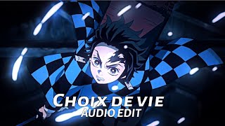 Choix de vie  audio edit [upl. by Norwood693]