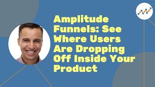 Amplitude Funnels See Where Users Are Dropping Off Inside Your Product [upl. by Ateiram615]