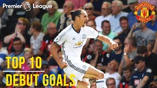 Top 10 Premier League Debut Goals  Zlatan Lukaku Van Nistelrooy Rashford  Manchester United [upl. by Rovit379]