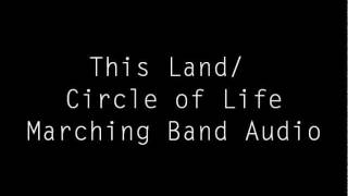 This LandCircle of Life  Marching Band Audio [upl. by Atnuahc]