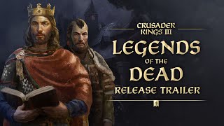 Crusader Kings III Legends of the Dead  Release Trailer Ft Hildegardvonblingin [upl. by Vick]