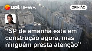 São Paulo de amanhã está em construção agora mas ninguém presta atenção  Raul Juste Lores [upl. by Alesandrini]