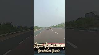 Agra Expresswayrambriksh yadavTravelsexpressway [upl. by Hardner]