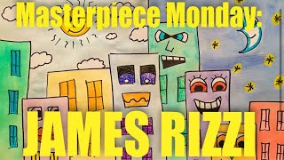 Masterpiece Monday James Rizzi [upl. by Girardi514]