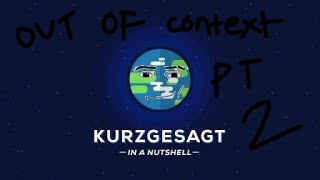 KURZGESAGT in a nutshell  OUT OF CONTEXT PT 2 [upl. by Teahan]