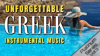 UNFORGETABLE GREEK INSTRUMENTAL MUSIC [upl. by Maxey758]