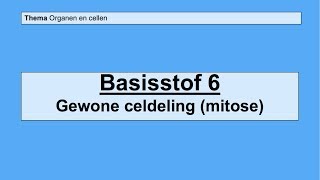 VMBO 3  Organen en cellen  Basisstof 6 Gewone celdeling [upl. by Airotkciv663]