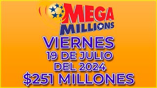 Resultados Mega Millions Viernes 19 de Julio 2024 Jackpot 251 Millones de dólares [upl. by Pillihp]