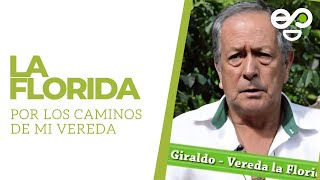 La Florida  Por los Caminos de Mi Vereda  Támesis TeVe [upl. by Narayan]