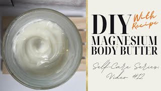 DIY Magnesium Body Butter stepbystep tutorial WITH RECIPE [upl. by Stanfield]