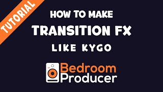 How To Make Transition FX Cymbals Like Kygo FL Studio Tutorial [upl. by Rochemont368]