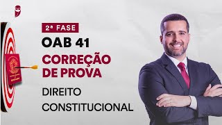 Correção de Prova  2ª Fase  OAB 41  Direito Constitucional [upl. by Haleeuqa]