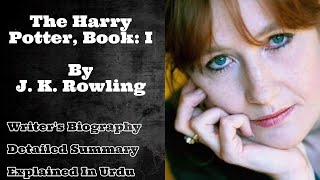 The Harry Potter Book I by J K Rowling l Introduction Detailed Summary Explained in Urdu [upl. by Nonnah627]