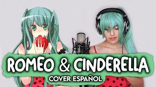 Romeo and Cinderella  Hatsune Miku Cover Español [upl. by Notsud790]