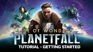 Age of Wonders Planetfall Tutorial 1  Getting Started [upl. by Schulze229]