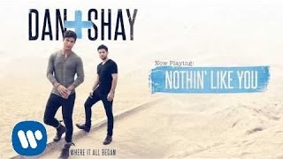 Dan  Shay  Nothin Like You Official Audio [upl. by Broder264]