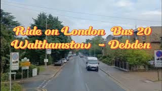 Ride on London Bus 20 Walthamstow  Debden [upl. by Kiefer233]