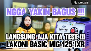 UNBOXING amp REVIEW LAKONI BASIC MIG 125 iXR MESIN LAS MIG GASLESS YANG quotKATANYAquot MULTIFUNGSI [upl. by Ennylyak]